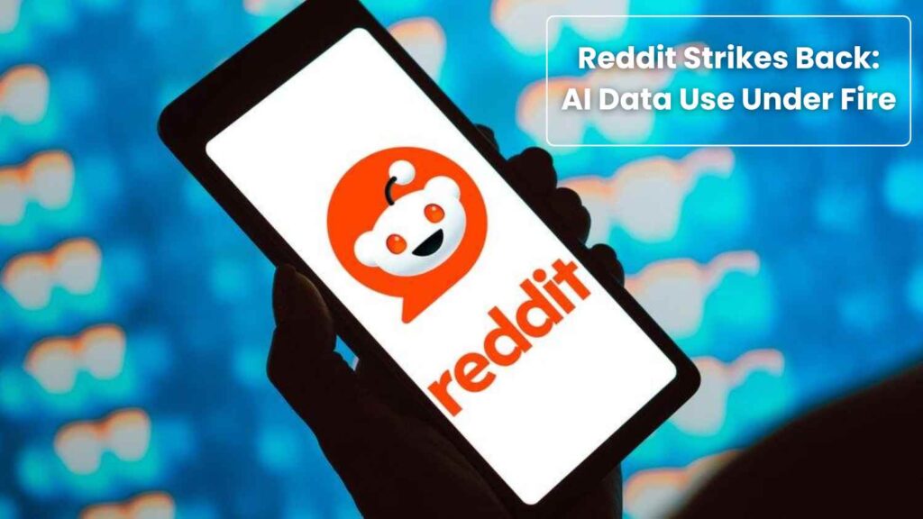 Reddit Sues Anthropic Over Unauthorized Use of User-Generated Content for AI Training